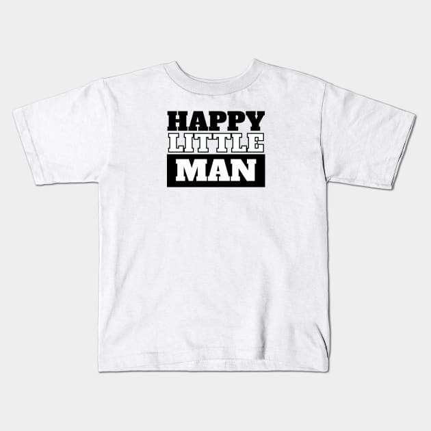 Happy Little Man Kids T-Shirt by The Magic Yellow Bus